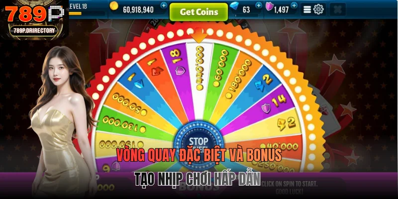 Vòng quay đặc biệt và bonus tạo nhịp chơi hấp dẫn